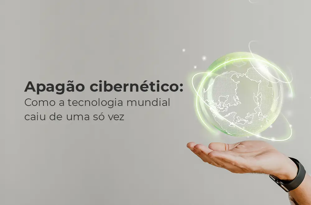 Apagão cibernético: Como a tecnologia mundial caiu de uma só vez